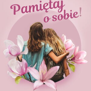Pamiętaj o Sobie!